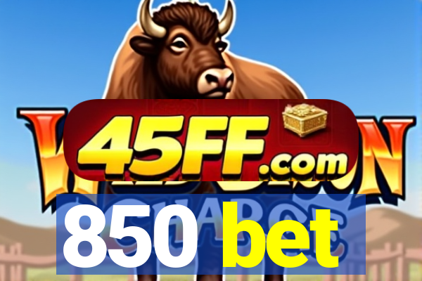 850 bet